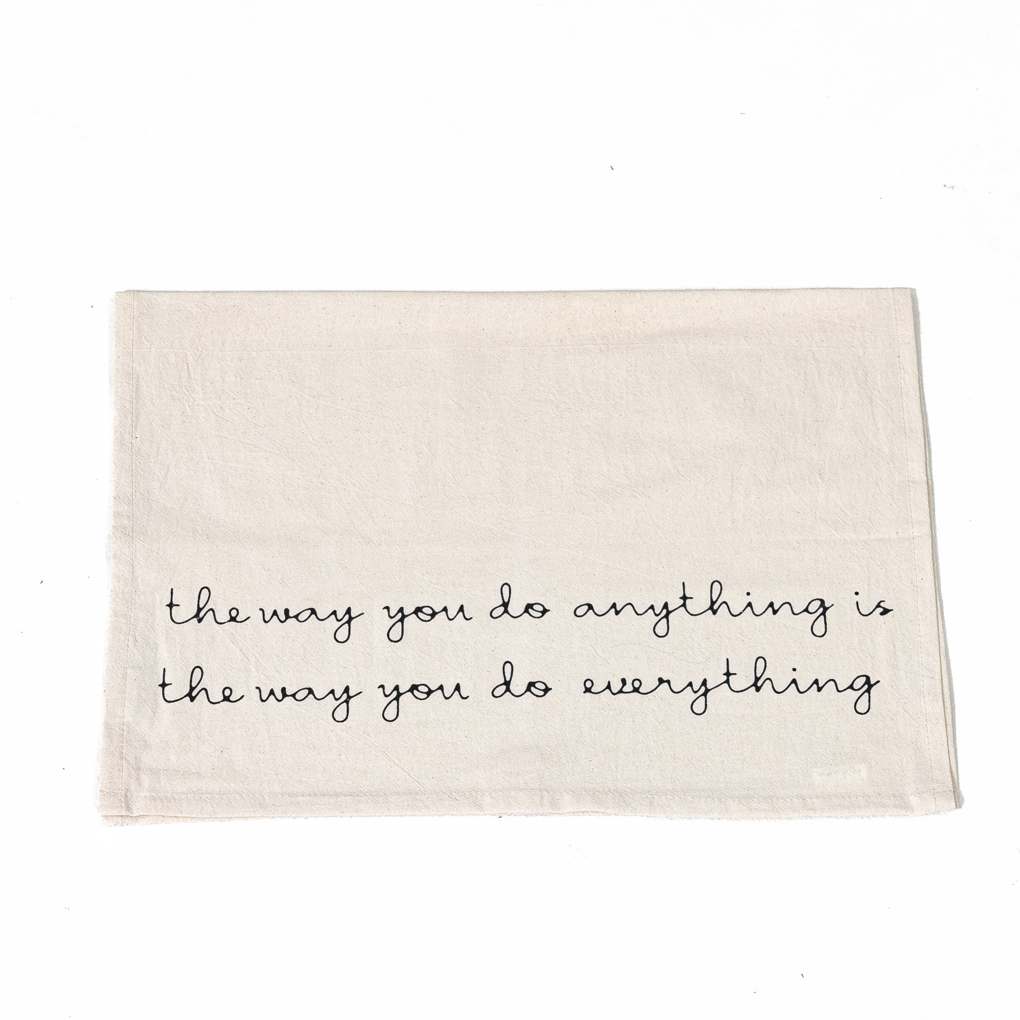 The Way You Do Tea Towel - Pure Salt Shoppe