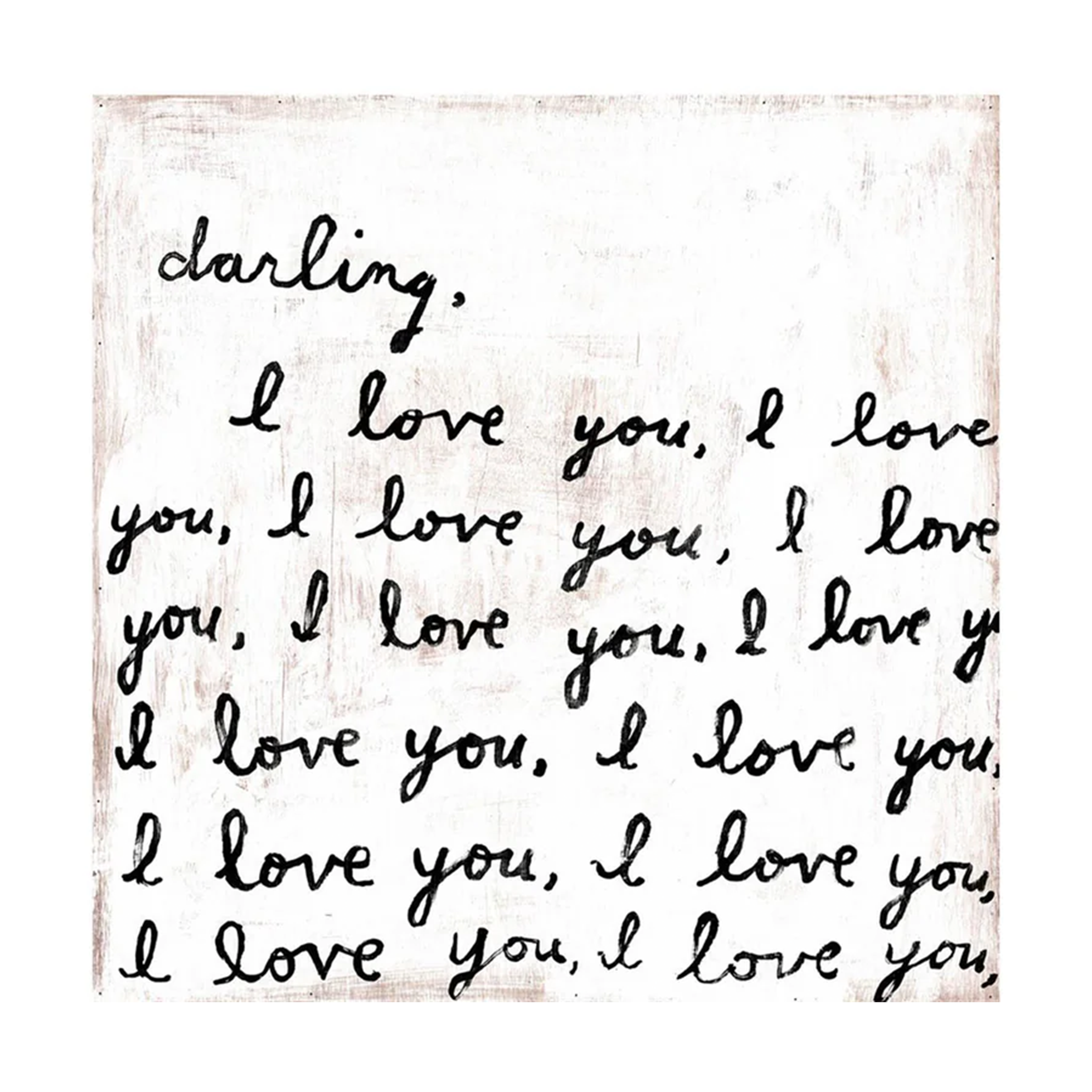 Darling, I love you print